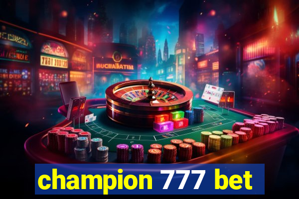 champion 777 bet